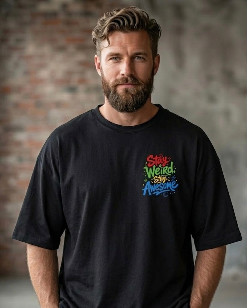 "Stay Weird; Stay Awesome" Oversized Graphic Tee